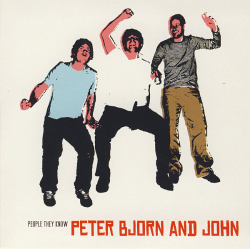 Peter Bjorn And John : People They Know